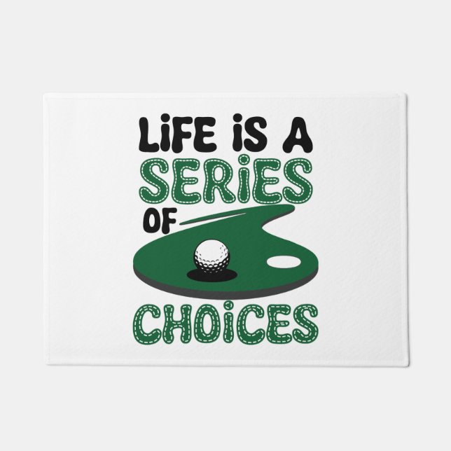 Paillasson La vie est une série de choix, Golf (Devant)