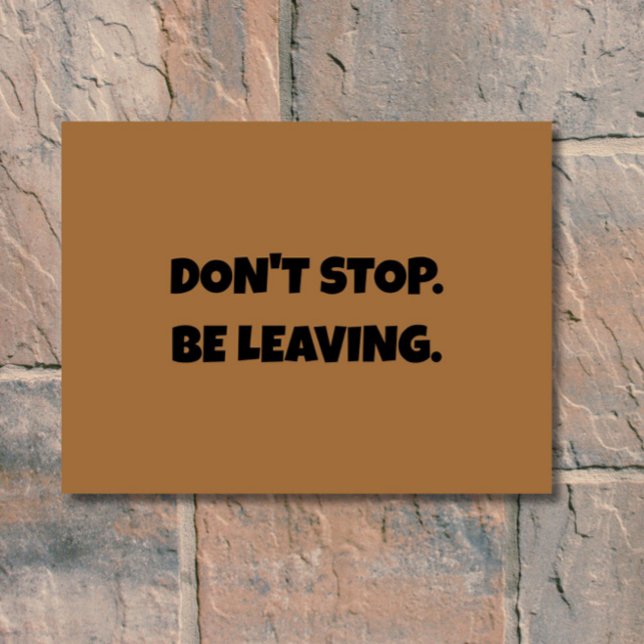 Paillasson Ne t'arrête pas. Être en congé -Amusant Introvert  (Finally, an honest doormat for introverts + the antisocial. "Don't Stop. Be Leaving"!)