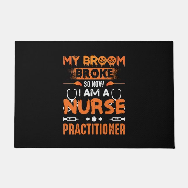 Paillasson Nurse Gift | My Broom Broke So Now I Am A Nurse (Devant)