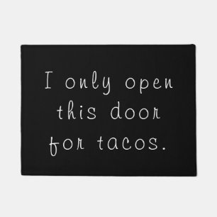 Paillasson Ouvrez seulement cette porte pour des TACOS -