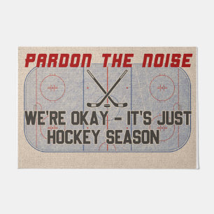 Paillasson Pardon Le bruit, c'est juste la saison du hockey