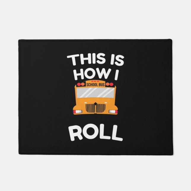 Paillasson Pilote De Bus Scolaire Voici Comment Je Roule (Devant)