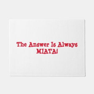 Paillasson Porte Matt de Miata : "La réponse est toujours