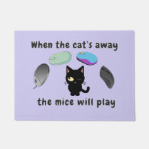 Quand le chat est absent, les souris jouent