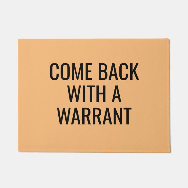 Paillasson Revenez avec un Warrant Sarcastique Funny Rude (Devant)