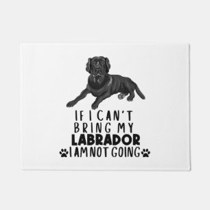 Paillasson Si je ne peux pas amener mon chien du Labrador noi