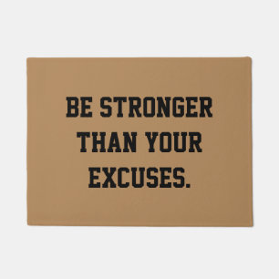 Paillasson Soyez plus fortes que vos excuses. Citation de