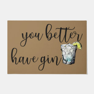 Paillasson Tu Veux Mieux Avoir Gin Doormat, Drôle Boire Doorm