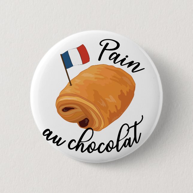 Pain Au Chocolat - Funny French Pastry 2 Inch Round Button (Front)