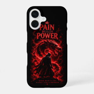 Pain Builds Power iPhone 16 Case