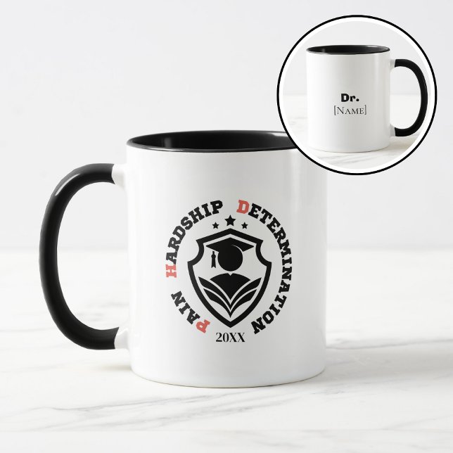 Pain, Hardship, Determination – Funny PhD Quote Mug (Creator Uploaded)