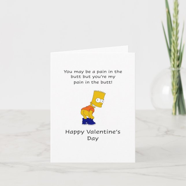 Pain in the butt, Happy Valentine's Day Card (Front)