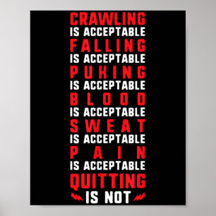 Pain Is Acceptable - Quitting Is Not - Gym Shirts  Poster