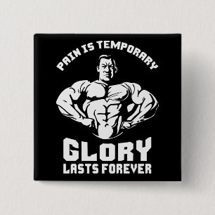 Pain Is Temporary, Glory Is Forever - Bodybuilding 2 Inch Square Button