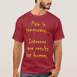 Pain Is Temporary Mens T-Shirt