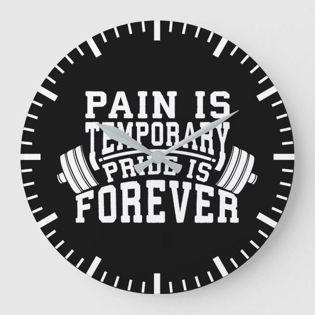 Pain Is Temporary, Pride Is Forever, Inspirational Large Clock (Front)