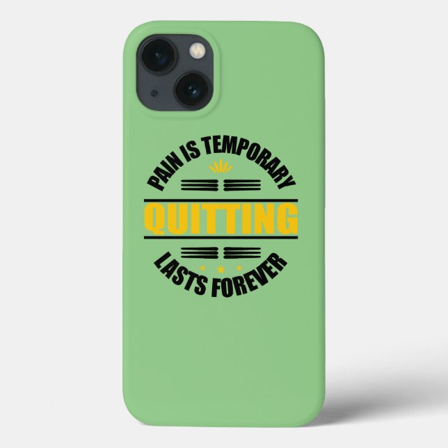 Pain Is Temporary Quitting Lasts Forever Case-Mate iPhone Case (Back)