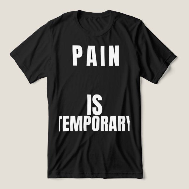 Pain Is TemporaryT-Shirt Tri-Blend Shirt (Design Front)