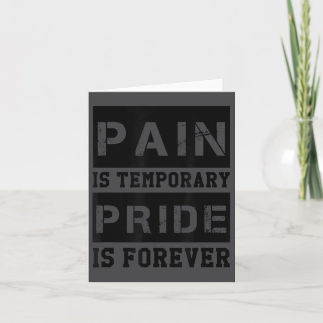 Pain Is Temrary Pride Is Forever Shirts Workout Mo Card (Front)