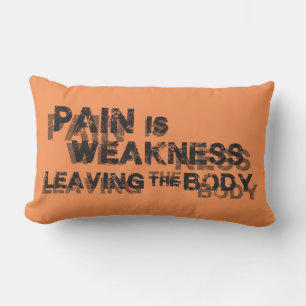 Pain Is Weakness Leaving The Body Lumbar Pillow