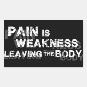 Pain Is Weakness Leaving The Body Sticker