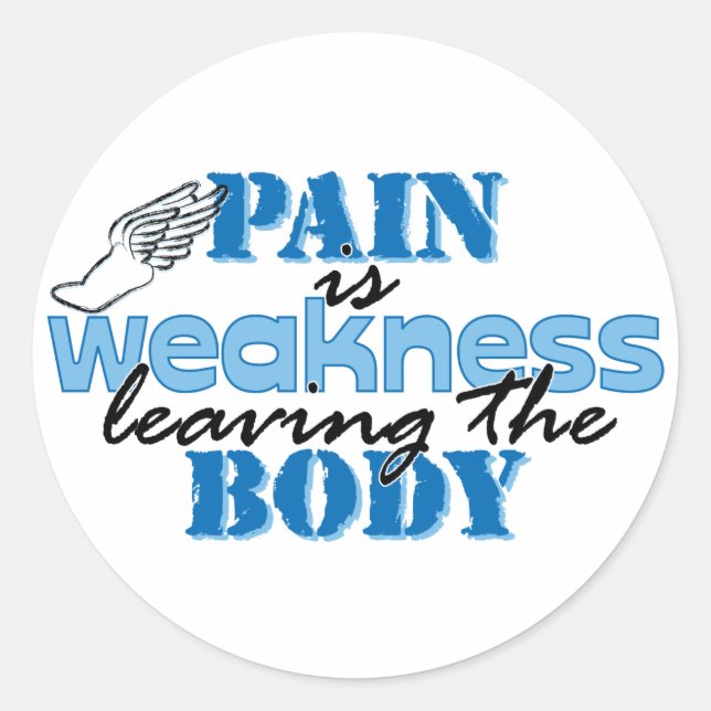 Pain is weakness leaving the body - track classic round sticker (Front)