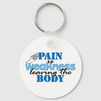 Pain is weakness leaving the body - track keychain