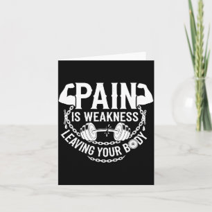 Pain Is Weakness Leaving Your Body Gym Workout Men Card