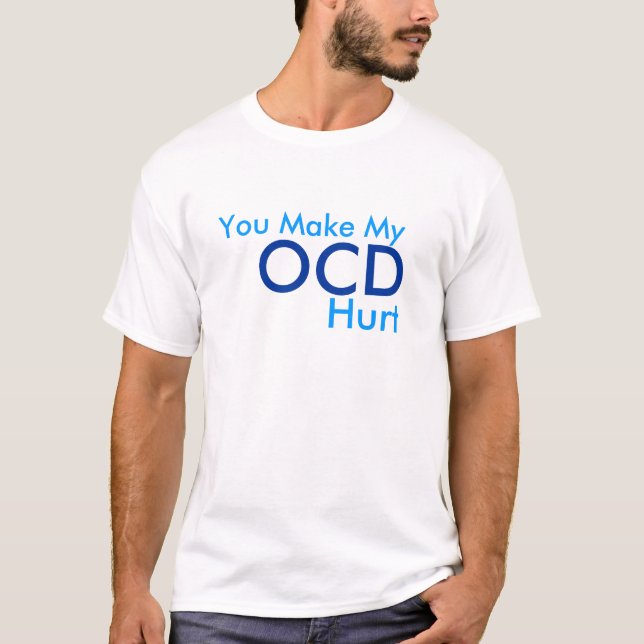 Pain of OCD T-Shirt (Front)