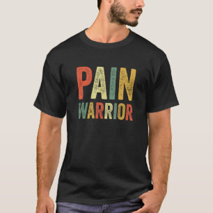 Pain Warrior CRPS Awareness Month Chronic Disease T-Shirt