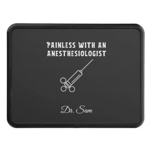 Painless with an Anesthesiologist, Anesthesiology Trailer Hitch Cover