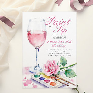 Paint Sip Wine Party Rose Floral 30th Birthday Invitation