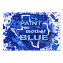 "Paint the Mother Blue" Texas Ed. 2 Yard Sign