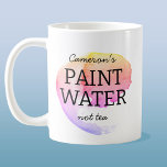Paint Water Not Tea Personalized Artist Humour Coffee Mug<br><div class="desc">For any artist or painter who has rinsed out their brush in their tea or coffee,  or accidentally had a sip of their paint water.  I have been there too!  Art humour to raise a smile.  Change the name to personalize.</div>