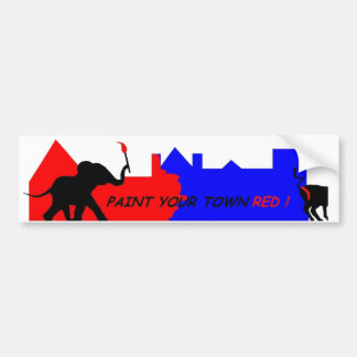 Paint Your Town Red ! Bumper Sticker