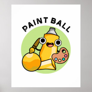 Paintball Funny Paint Pun  Poster