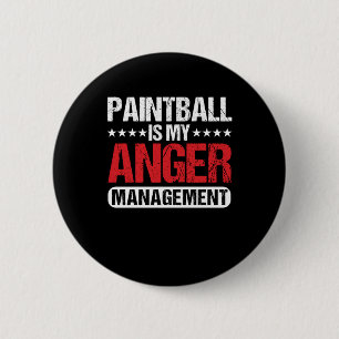 Paintball Is My Anger Management Paintball Marker  2 Inch Round Button