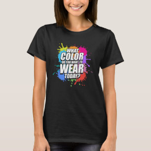 Paintball Paintballer What Colour Do You Want To W T-Shirt
