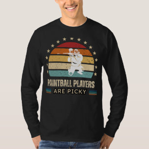 Paintball Players Are Picky Funny Tee - Paintball