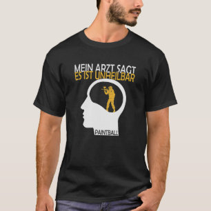Paintball with German Text Paintball Sucht ist unh T-Shirt