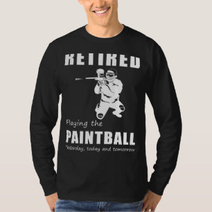 Paintballing Legacy - Retired Playing the Paintbal T-Shirt