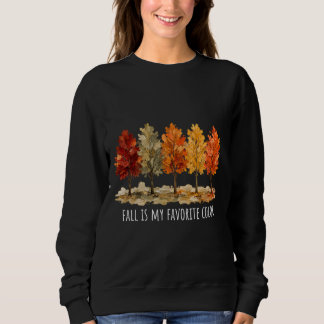 Painted Autumn Fall Is My Favourite Colour Sweatshirt