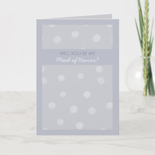 Painted Dots silvery grey Be My Maid of Honour Car Invitation