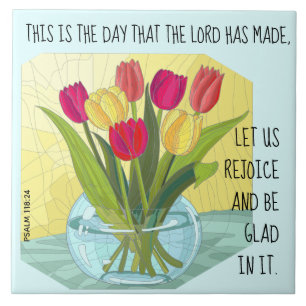 Painted flowers (tulips) w verse from Psalm 118:24 Tile