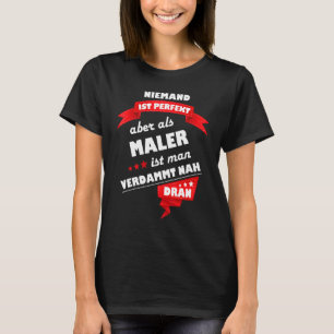 Painter Fun For Colleagues Craft And Work T-Shirt