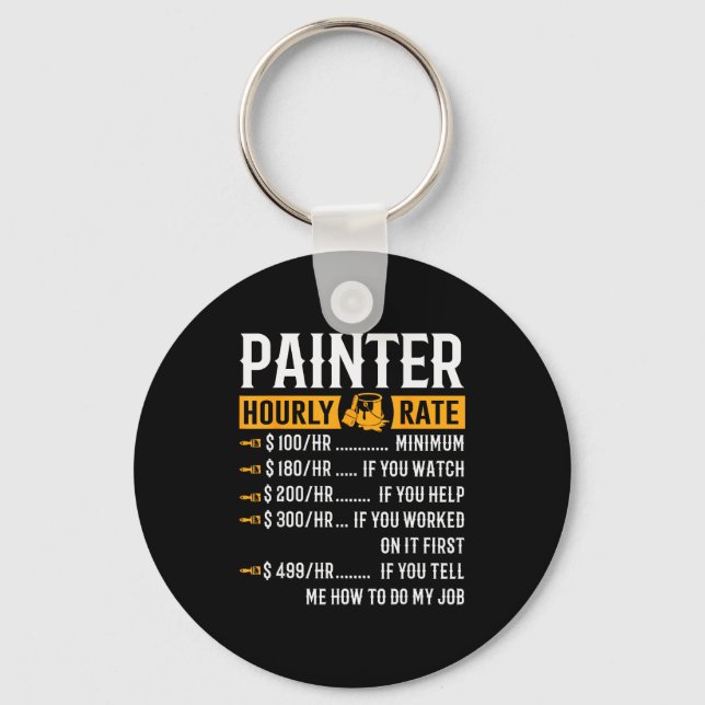 Painter Hourly Rate Funny Painter  Keychain (Front)