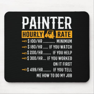 Painter Hourly Rate Funny Painter  Mouse Pad