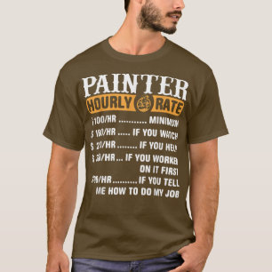 Painter Hourly Rate Painter T-Shirt