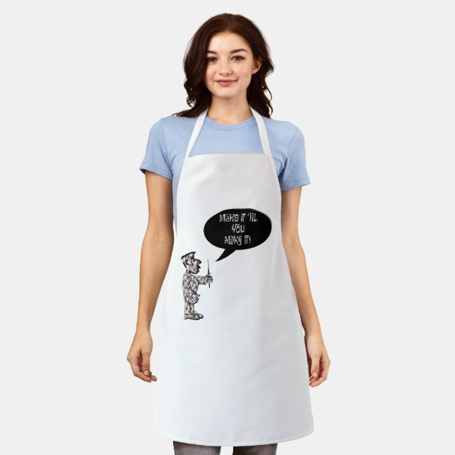 Painter saying “Make it ’til you make it.”  Apron (Worn)