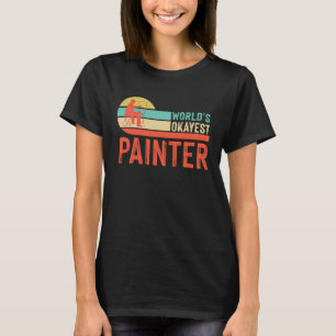 Painter Varnisher and Art Artists  45 T-Shirt